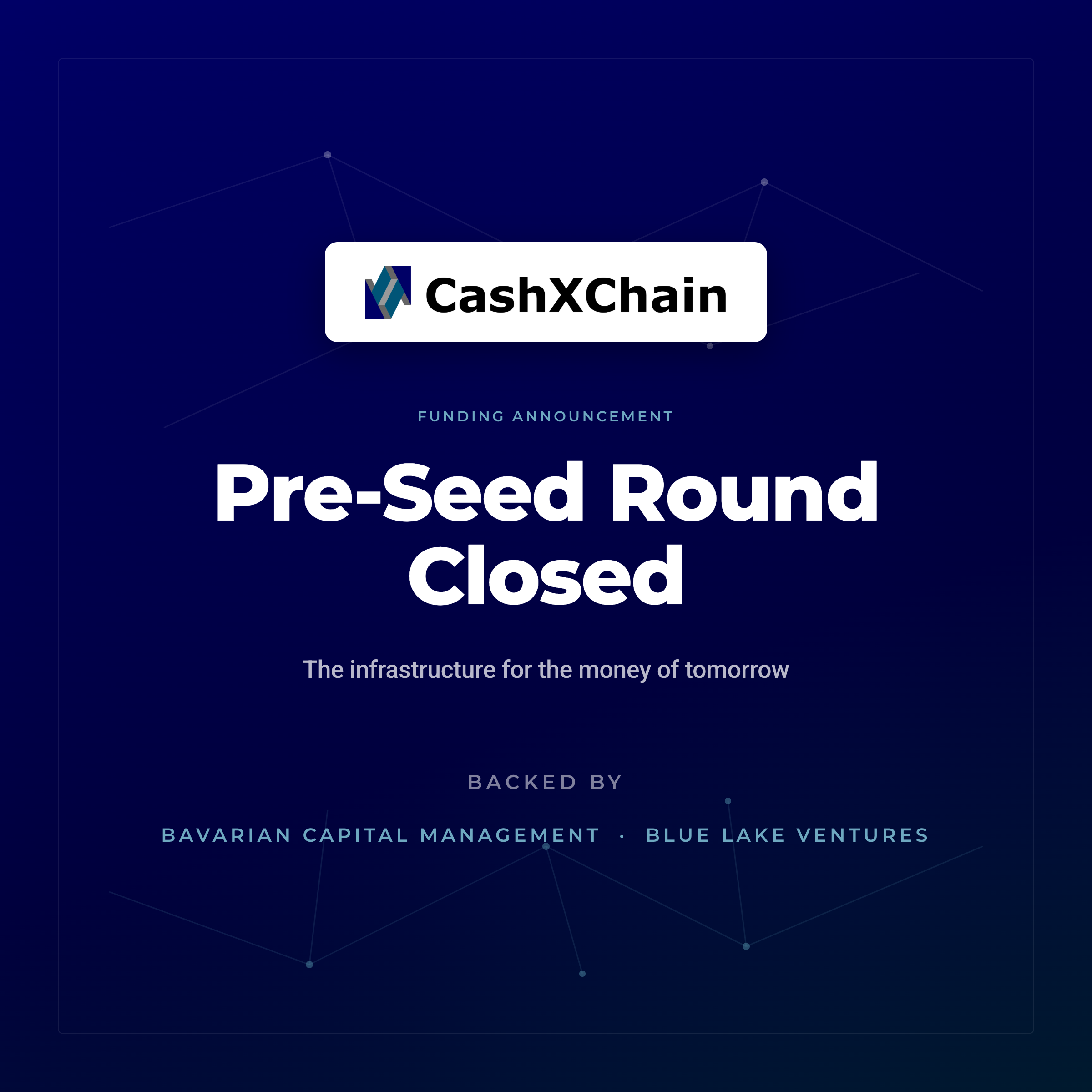 CashXChain Closes Pre-Seed to Build the Money of Tomorrow